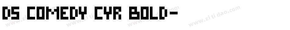 DS Comedy Cyr Bold字体转换
